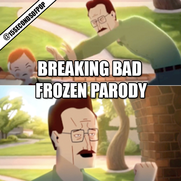 Do You Want to Build a Meth Lab? Frozen x Breaking Bad Parody